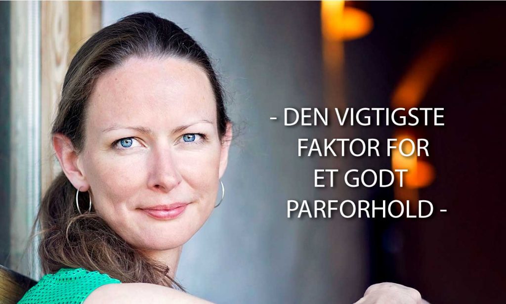 Psykolog Heidi agerkvist fortæller om det vigtigste for et godt parforhold